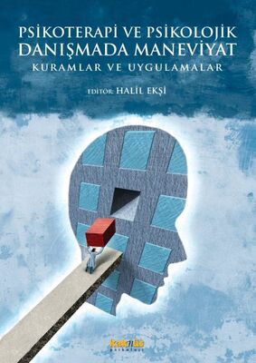 Psikoterapi ve Psikolojik Danışmada Maneviyat: Kuramlar ve Uygulamalar - 1