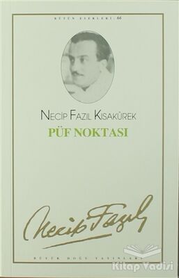 Püf Noktası : 57 - Necip Fazıl Bütün Eserleri - 1