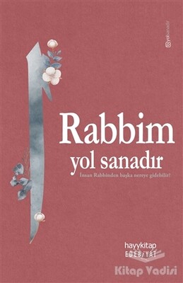 Rabbim Yol Sanadır - Hayy Kitap