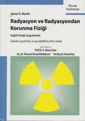 Radyasyon ve Radyasyondan Korunma Fiziği - Palme Yayıncılık