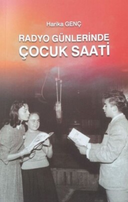 Radyo Günlerinde Çocuk Saati - Luna Yayınları