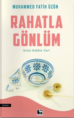 Rahatla Gönlüm - Çınaraltı Yayınları