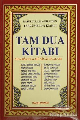 Rasulullah’ın Dilinden Tercümeli ve İzahlı Tam Dua Kitabı (Şamua) - 1