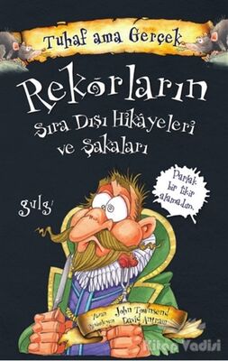 Rekorların Sıra Dışı Hikayeleri ve Şakaları - Tuhaf Ama Gerçek - 1