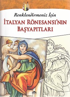 Renklendirmeniz İçin - İtalyan Rönesansı’nın Başyapıtları - Maya Kitap