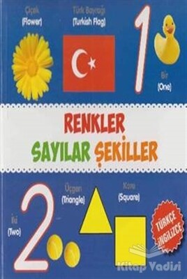 Renkler - Sayılar - Şekiller / Türkçe-İngilizce - Parıltı Yayınları