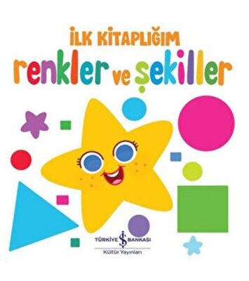 Renkler Ve Şekiller - İlk Kitaplığım - 1