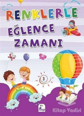 Renklerle Eğlence Zamanı 3 - İndigo Kitap