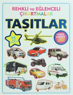 Renkli ve Eğlenceli Çıkartmalar - Taşıtlar (Vehicles) - Parıltı Yayınları