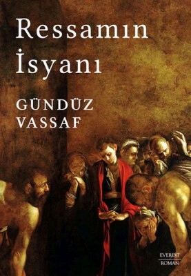 Ressamın İsyanı (Ciltli) - Everest Yayınları