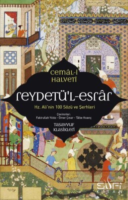 Reydetü'l-Esrar: Hz. Ali'nin Yüz Sözü ve Şerhleri - Sufi Kitap