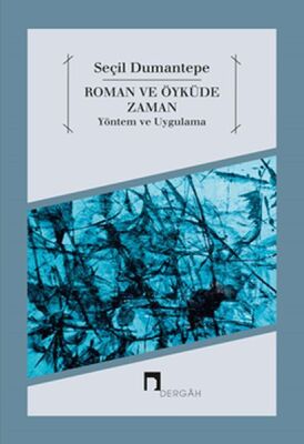 Roman ve Öyküde Zaman Yöntem ve Uygulama - 1