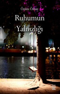 Ruhumun Yalnızlığı - 1