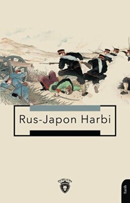 Rus - Japon Harbi - Dorlion Yayınları