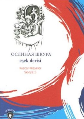 Rusca Hikayeler Seviye 5 Eşek Derisi - Dorlion Yayınları