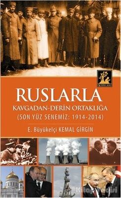 Ruslarla Kavgadan - Derin Ortaklığa - 1