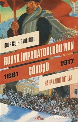 Rusya İmparatorluğu’nun Çöküşü - Kronik Kitap