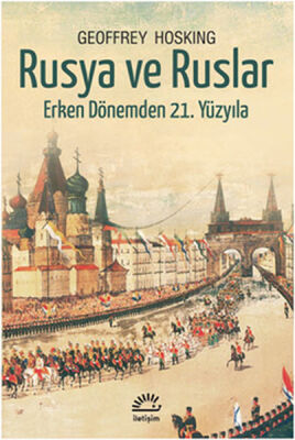 Rusya ve Ruslar Erken Dönemden 21. Yüzyıla - 1