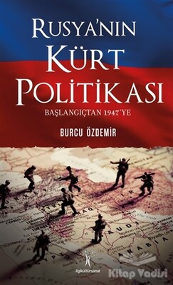 Rusya'nın Kürt Politikası - İlgi Kültür Sanat Yayınları