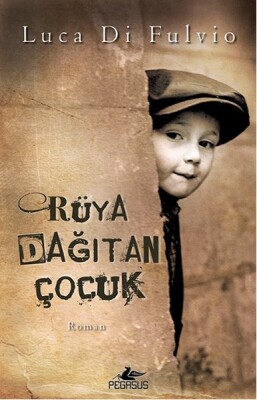 Rüya Dağıtan Çocuk - Pegasus Yayınları