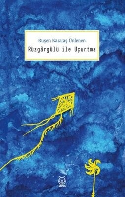 Rüzgargülü ile Uçurtma - Luna Yayınları