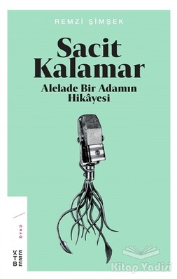 Sacit Kalamar - Ketebe Yayınları