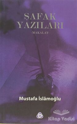 Şafak Yazıları - 1