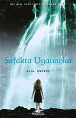 Şafakta Uyananlar - Gölge Şelalesi 2. Kitap - Pegasus Yayınları