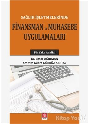 Sağlık İşletmelerinde Finansman ve Muhasebe Uygulamaları - 1