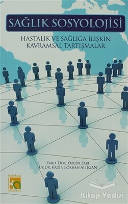 Sağlık Sosyolojisi - Karatay Akademi Yayınları