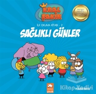 Sağlıklı Günler - Kral Şakir İlk Okuma 2 - Eksik Parça Yayınları