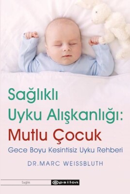 Sağlıklı Uyku Alışkanlığı: Mutlu Çocuk - Epsilon Yayınları