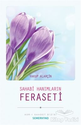 Sahabi Hanımların Feraseti - 1