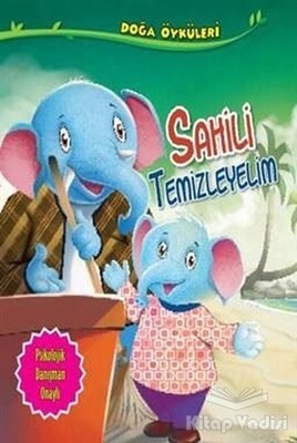 Sahili Temizleyelim - Doğa Öyküleri - Parıltı Yayınları