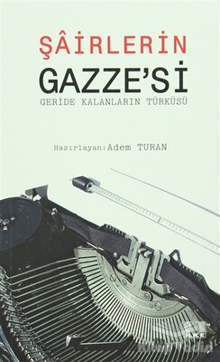 Şairlerin Gazze’si - İlke Yayıncılık