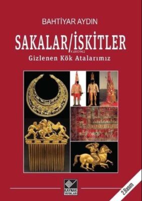 Sakalar - İskitler: Gizlenen Kök Atalarımız - 1