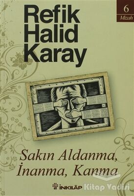 Sakın Aldanma, İnanma, Kanma - 1