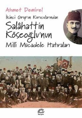 Salahattin Köseoğlu'nun Milli Mücadele Hatıraları - 1