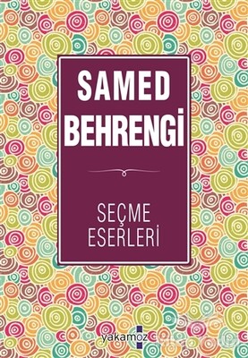 Samed Behrengi Seçme Eserleri - Yakamoz Yayınları