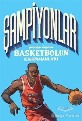 Şampiyonlar - Dünden Bugüne Basketbolun Kahramanları - 1