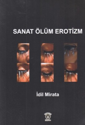 Sanat Ölüm Erotizm - Dorlion Yayınları