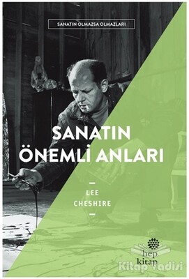 Sanatın Önemli Anıları - Sanatın Olmazsa Olmazları - Hep Kitap