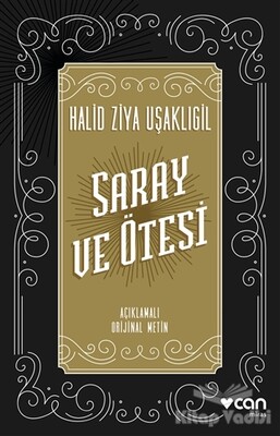 Saray ve Ötesi (Açıklamalı Orijinal Metin) - Can Sanat Yayınları