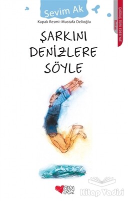 Şarkını Denizlere Söyle - Can Çocuk Yayınları