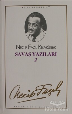 Savaş Yazıları 2 : 94 - Necip Fazıl Bütün Eserleri - Büyük Doğu Yayınları