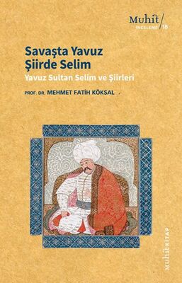 Savaşta Yavuz Şiirde Selim - 1