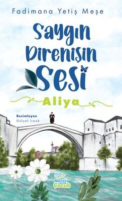 Saygın Direnişin Sesi : Aliya - 1