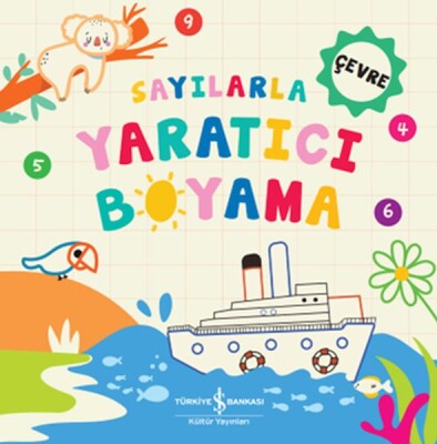 Sayılarla Yaratıcı Boyama - Çevre - İş Bankası Kültür Yayınları