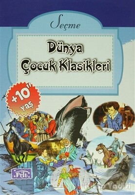 Seçme Dünya Çocuk Klasikleri (10 Kitap Takım) - Parıltı Yayınları