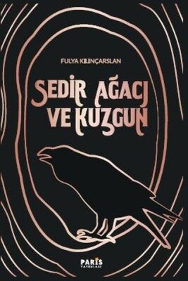 Sedir Ağacı ve Kuzgun - Paris